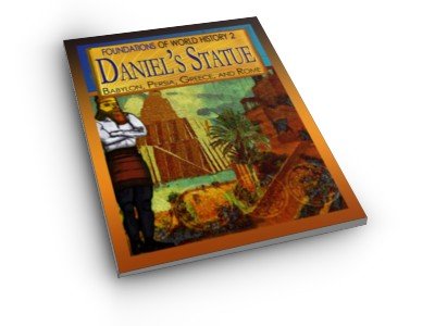 Daniel’s Statue: Babylon, Persia, Greece, and Rome (Year 2)