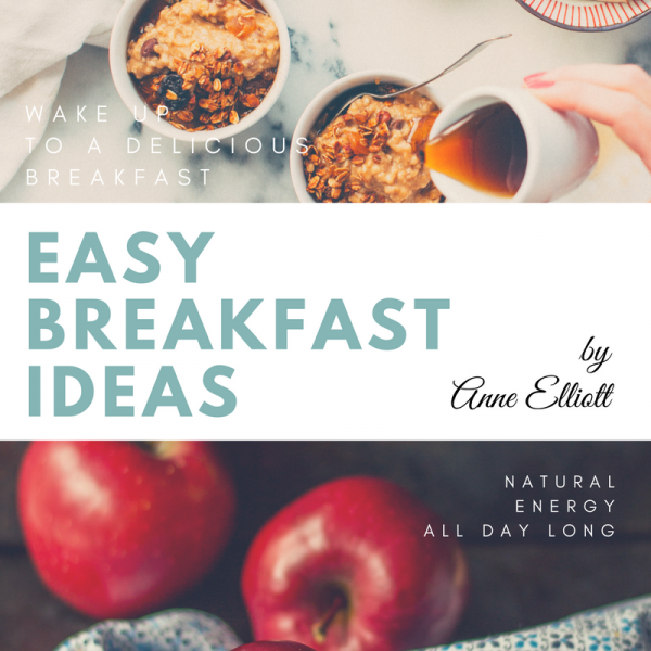 Easy Breakfast Ideas by Anne Elliott