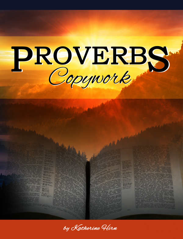 Proverbs Copywork by Katherine Hirn | Foundations Press