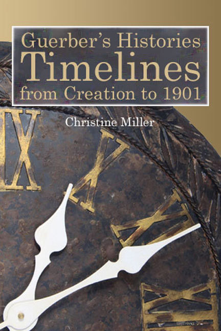 Guerber's Histories: Timelines from Creation to 1901